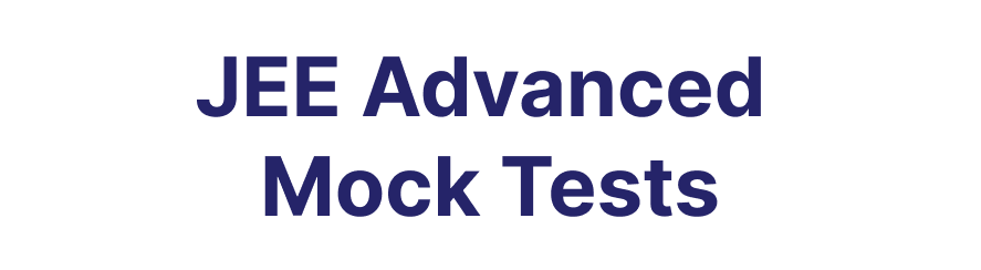 JEE Advanced Mock Tests