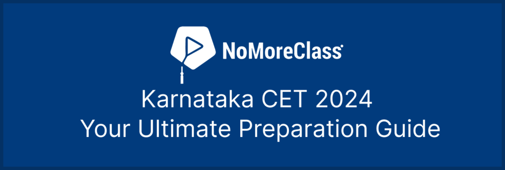 Karnataka CET 2024 Your Ultimate Preparation Guide